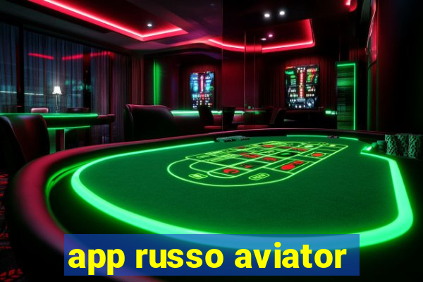 app russo aviator